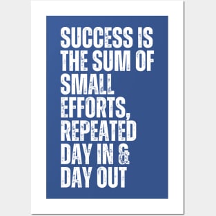 success is the sum of small efforts repeated day in and day out typography design Posters and Art